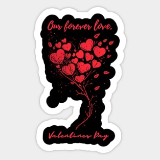 Our forever love. A Valentines Day Celebration Quote With Heart-Shaped Baloon Sticker